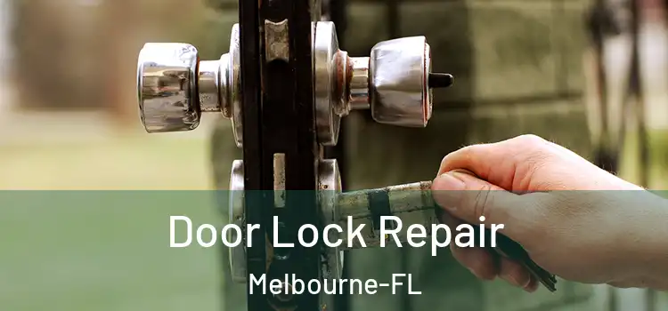 Door Lock Repair Melbourne-FL