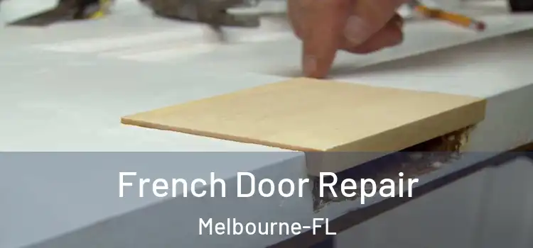  French Door Repair Melbourne-FL