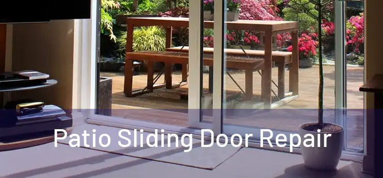 Patio Sliding Door Repair