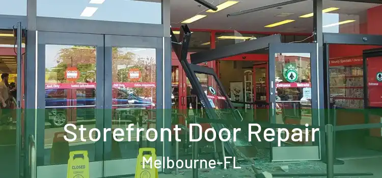 Storefront Door Repair Melbourne-FL